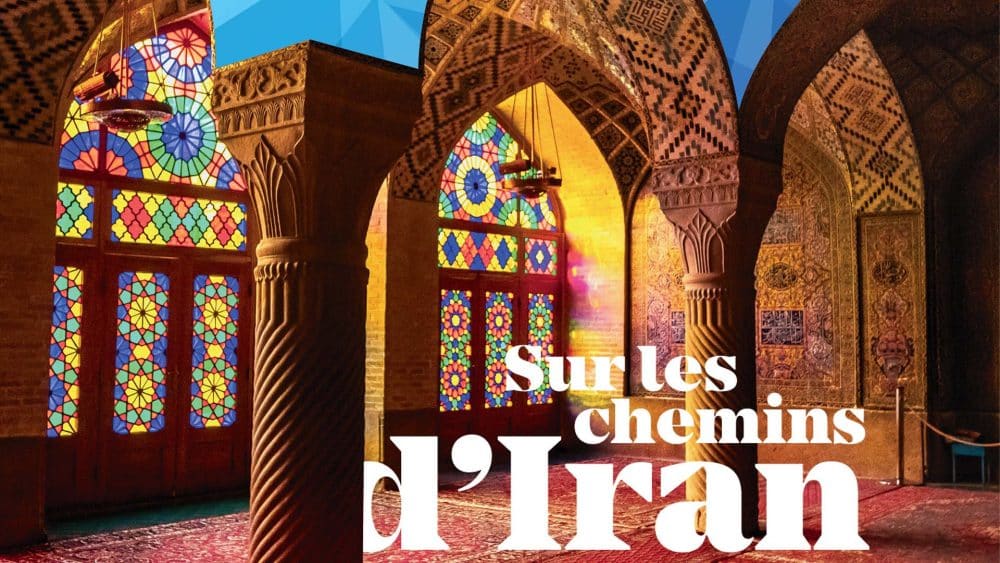 Les Grands Explorateurs présentent Sur les chemins de l'Iran