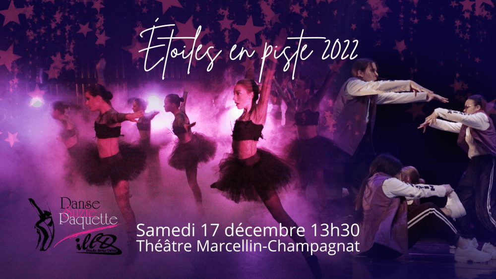 Spectacle 2022 École de danse Suzie Paquette - Étoiles en piste