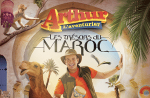 Arthur L'aventurier présente Les trésors du Maroc