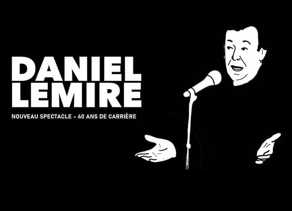 Daniel Lemire présente son spectacle 40 ans de carrière