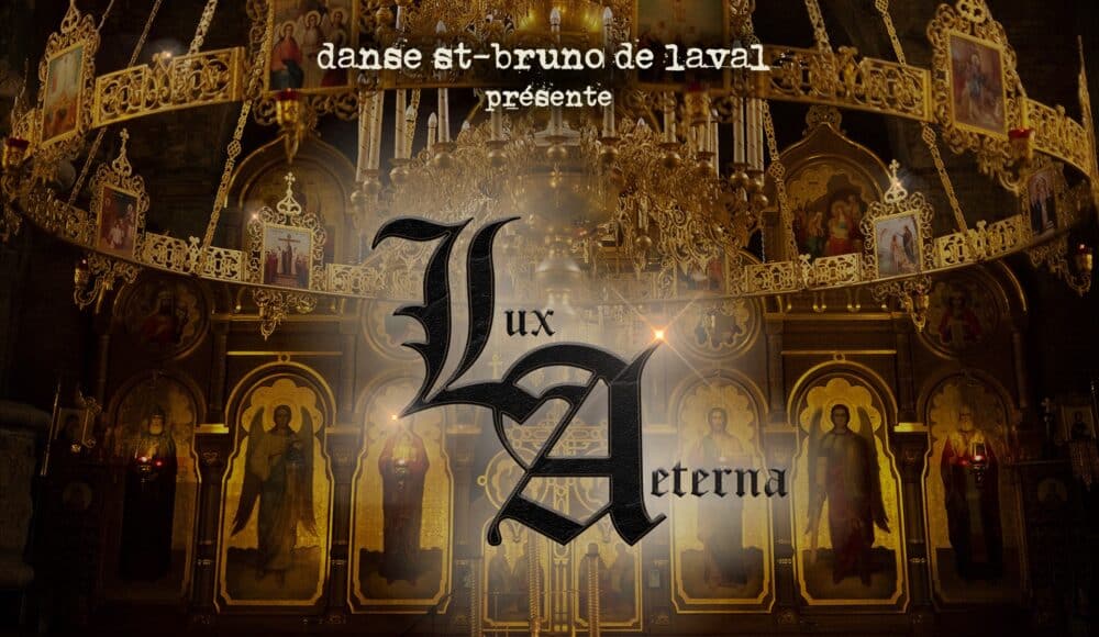 École de danse St-Bruno de Laval présente Lux Aeterna